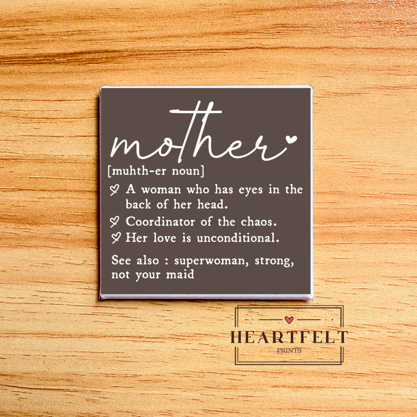 What is a Mother | Mother’s Day Square Button Fridge Magnet