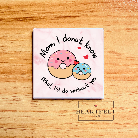 Kawaii Mother’s Day Donut Square Button Fridge Magnet