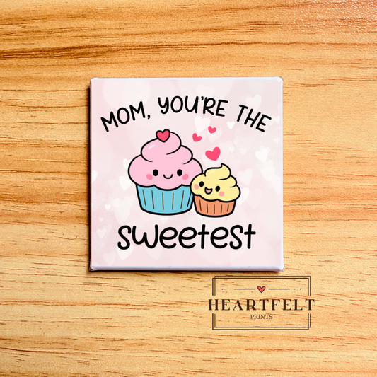 Kawaii Mother’s Day Cup Cake Square Button Fridge Magnet