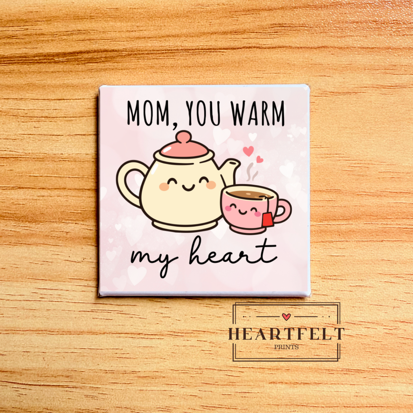 Kawaii Mother’s Day Warm My Heart Square Button Fridge Magnet