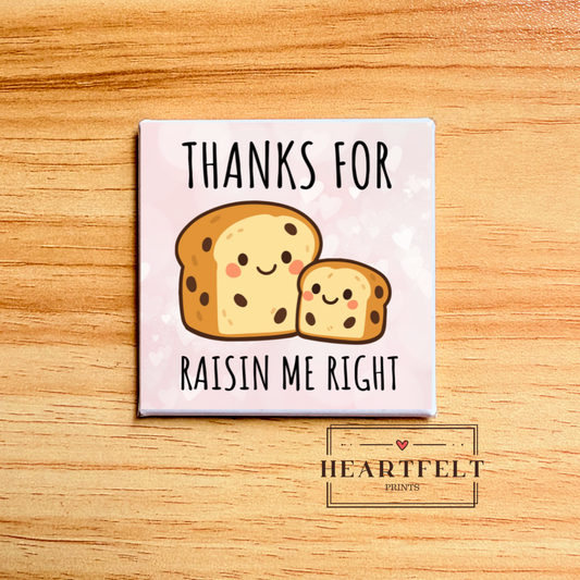 Kawaii Mother’s Day Raisin Me Right Square Button Fridge Magnet